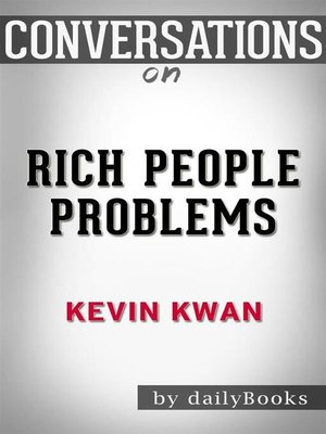 cover image of Conversations on Rich People Problems--by Kevin Kwan | Conversation Starters